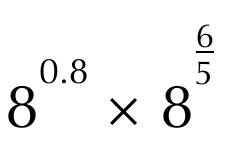 8 to the power 0.8, multiplied by 8 to the power six fifths.